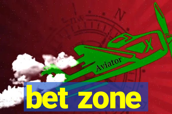 bet zone